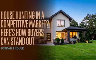 House Hunting in a Competitive Market? Here’s How Buyers Can Stand Out